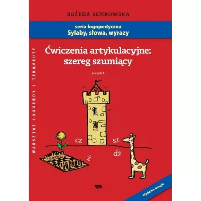 �wiczenia artykulacyjne Zeszyt 1 Szereg szumi�cy - Bo�ena Senkowska