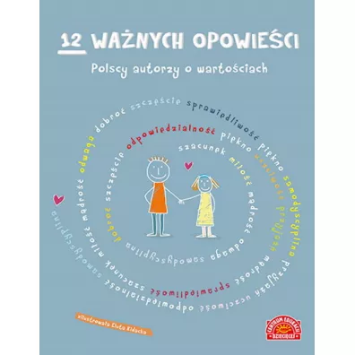 12 wa�nych opowie�ci Polscy autorzy o warto�ciach