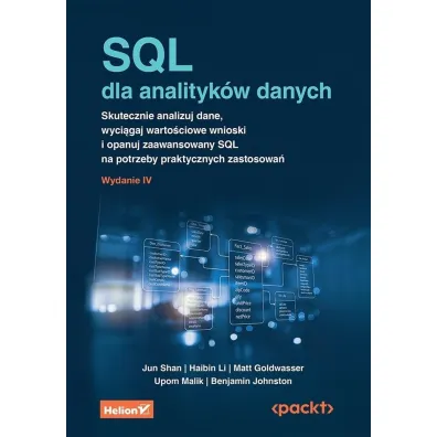 SQL dla analityk�w danych. Skutecznie analizuj dane, wyci�gaj warto�ciowe wnioski i opanuj zaawansowany SQL na potrzeby praktycznych zastosowa� - Benjamin Johnston