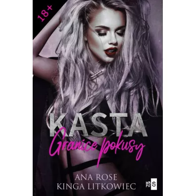 Kasta. Granice pokusy - Kinga Litkowiec, Ana Rose