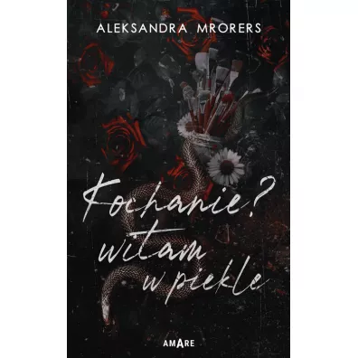 Kochanie? Witam w piekle - Aleksandra  Mrorers