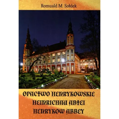 Opactwo henrykowskie - Romuald M So�dek