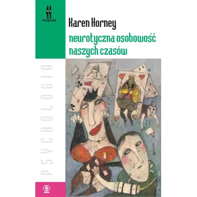 Neurotyczna osobowo�� naszych czas�w - Karen Horney