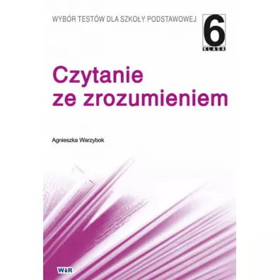 Czytanie ze zrozumieniem. Klasa 6 - Agnieszka Warzybok