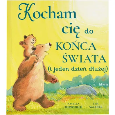 Kocham ci� do ko�ca �wiata (i jeden dzie� d�u�ej)