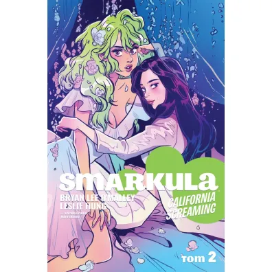 Smarkula. Tom 2 - Leslie  Hung Scenariusz, O Malley Bryan Lee