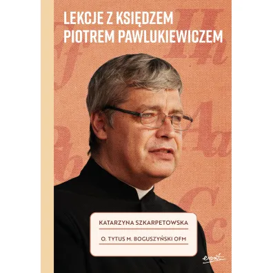 Lekcje z ksi�dzem Piotrem Pawlukiewiczem