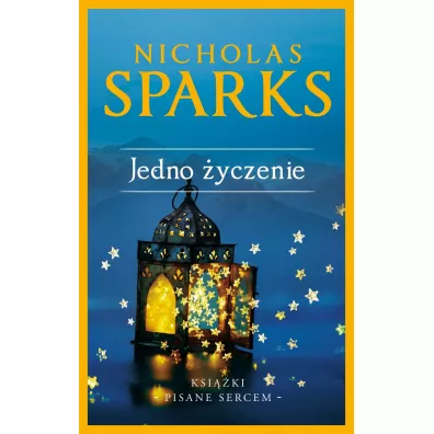 Jedno �yczenie. Wydanie kolekcyjne - Nicholas Sparks