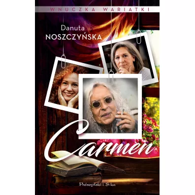 Carmen. Wnuczka wariatki. Tom 3 - Danuta Noszczy�ska