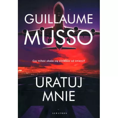 Uratuj mnie - Guillaume Musso