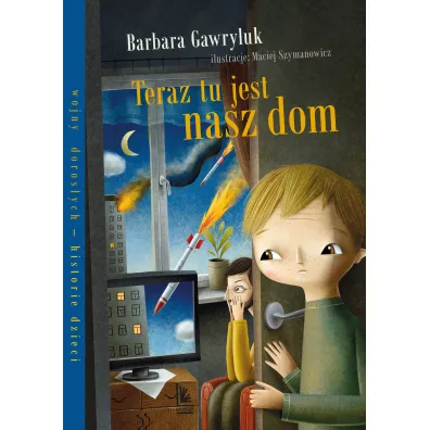 Teraz tu jest nasz dom - Barbara Gawryluk