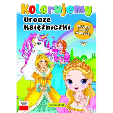 Urocze ksi�niczki. Kolorujemy
