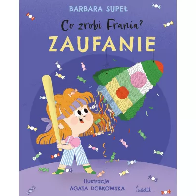 Zaufanie. Co zrobi Frania? Tom 7 - Barbara Supe