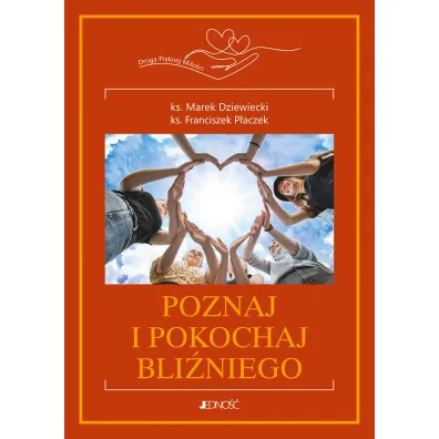 Poznaj i pokochaj bli�niego