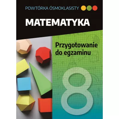 Powtrka smoklasisty. Matematyka. Przygotowanie do egzaminu - Jolanta  Walczyk