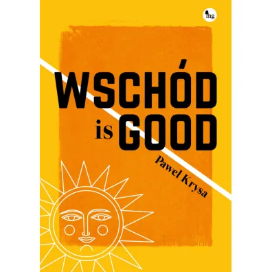 Wsch�d is GOOD - Pawe�  Krysa