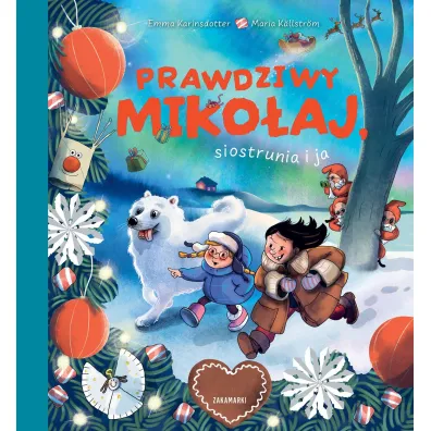 Prawdziwy Miko�aj, siostrunia i ja