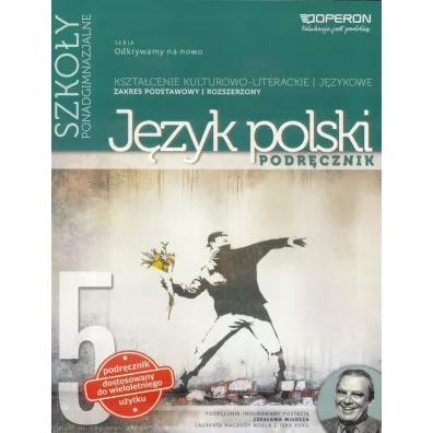 Odkrywamy na nowo. J�zyk polski 5. Podr�cznik. Kszta�cenie kulturowo-literackie i j�zykowe. Zakres podstawowy i rozszerzony. Szko�y ponadgimnazjalne - Ewa Dunaj, Bogna Zag�rska