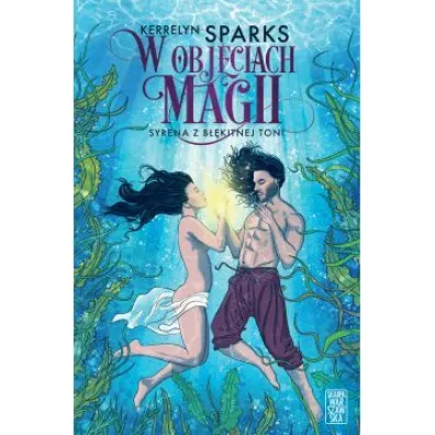 W obj�ciach magii. Syrena z b��kitnej toni - Kerrelyn Sparks