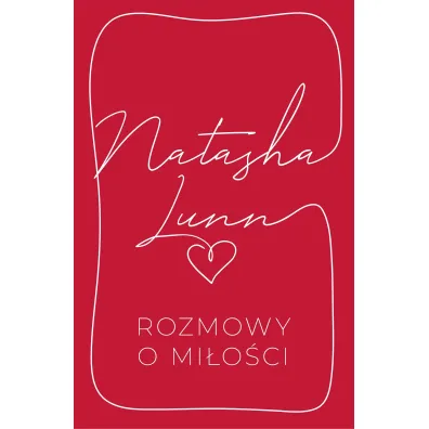 Rozmowy o mi�o�ci - Natasha  Lunn