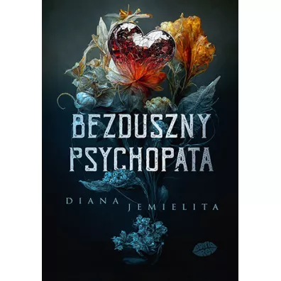 Bezduszny psychopata - Diana Jemielita