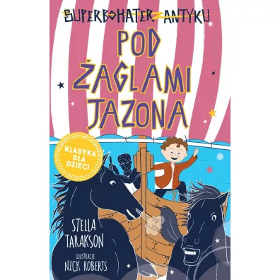 Pod �aglami Jazona! Superbohater z antyku. Tom 6 - Stella Tarakson