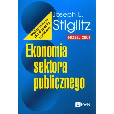 Ekonomia sektora publicznego - Joseph E Stiglitz
