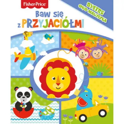 Fisher Price. Baw si z przyjacimi