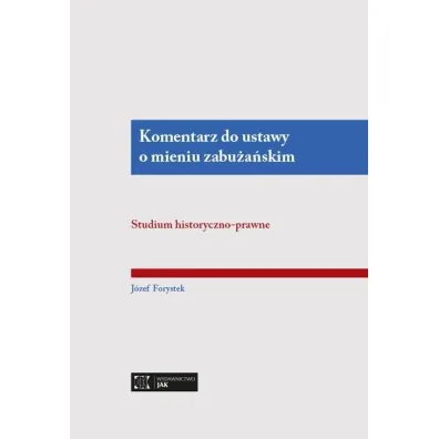 Komentarz do ustawy o mieniu zabu�a�skim - J Fortysek Zef