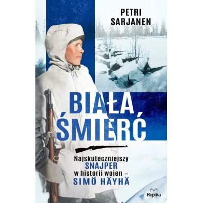 Bia�a �mier�. Najskuteczniejszy snajper w historii wojen &ndash; Sim� H�yh� - Sarjanen Petri