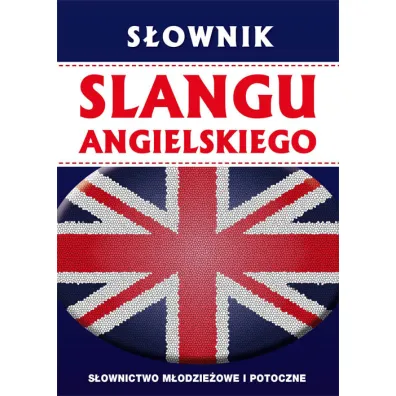 S�ownik slangu angielskiego - Anna Strzeszewska, David Beynon