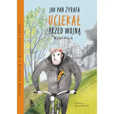 Jak pan �yrafa ucieka� przed wojn�
