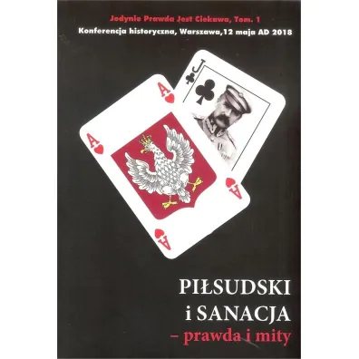 Pi�sudski i sanacja - prawda i mity