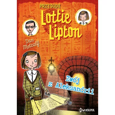 Zw�j z Aleksandrii. Przygody Lottie Lipton. Tom 3 - Dan Metcalf