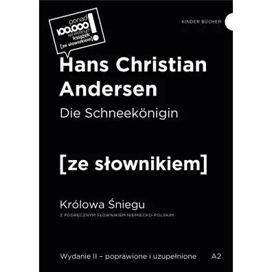 Die Schneekonigin / Kr�lowa �niegu (z podr�cznym s�ownikiem niemiecko-polskim Poziom A2) - Hans Christian Andersen