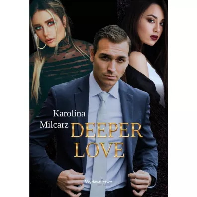Deeper Love - Karolina Milcarz