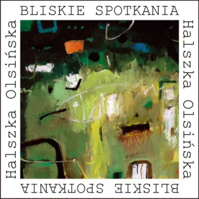 Bliskie spotkania - Halszka Olsi�ska