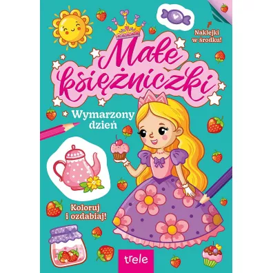 Wymarzony dzie�. Ma�e ksi�niczki