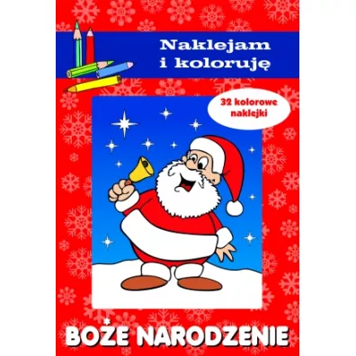 Bo�e Narodzenie. Naklejam i koloruj� - Aleksander Ma�ecki