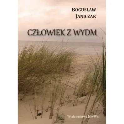 Cz�owiek z wydm - Bogus�aw  Janiczak