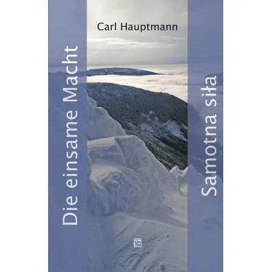 Samotna si�a / Die einsame Macht - Carl Hauptmann