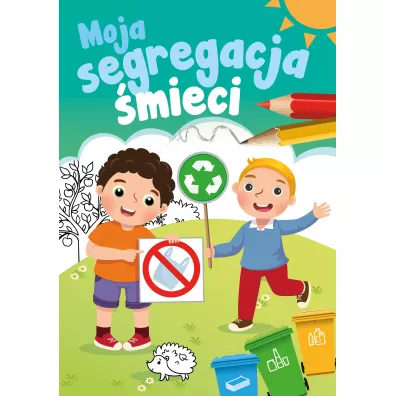 Moja segregacja mieci - Sabina  Grabias