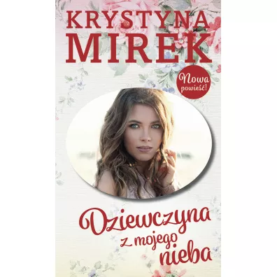 Dziewczyna z mojego nieba - Krystyna Mirek