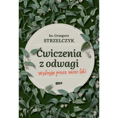 �wiczenia z odwagi. W�druj�c przez nasze l�ki