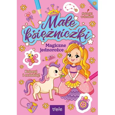 Magiczne jednoro�ce. Ma�e ksi�niczki