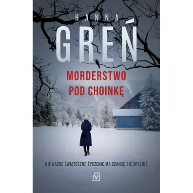 Morderstwo pod choink� - Hanna Gre�
