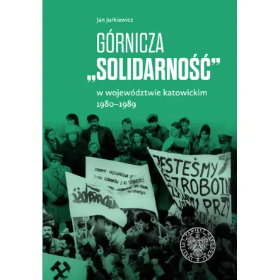 G�rnicza "Solidarno��" - Jan Jurkiewicz