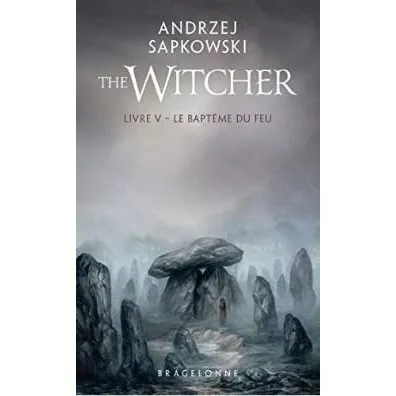 Sorceleur T5: Le Bapteme du feu - Andrzej Sapkowski