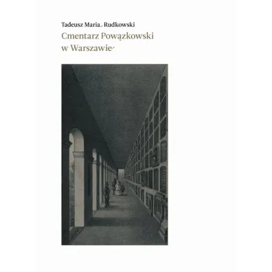 Cmentarz Pow�zkowski w Warszawie - Tadeusz Maria Rudkowski