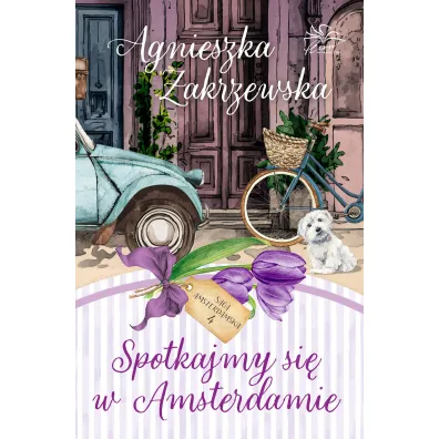 Spotkajmy si w Amsterdamie - Agnieszka Zakrzewska